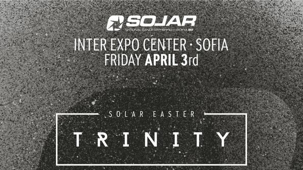Спечелете двоен билет за SOLAR EASTER TRINITY!